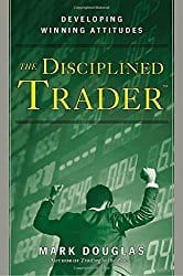 Trading-Psychologie erklärt und 18 hilfreiche Bücher für Trader (2025) Mark Douglas - Disciplined Trader