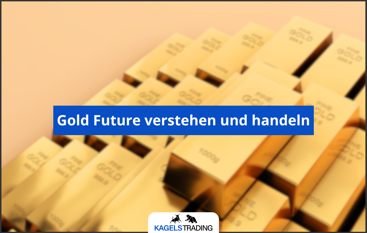 Gold Future verstehen und handeln