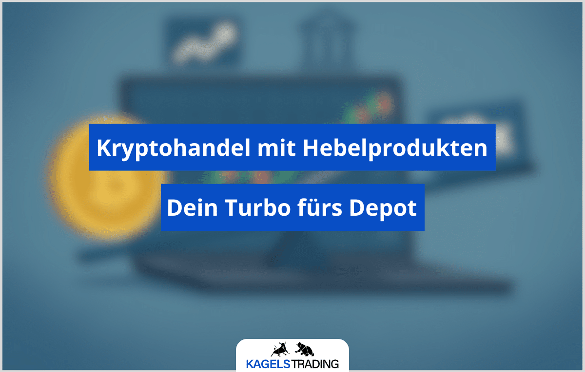 kryptohandel mit hebelprodukten Turbo fürs Depot