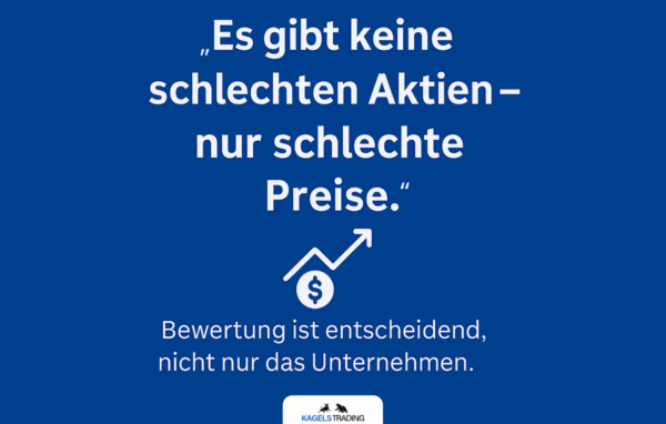 Die 8 bekanntesten Börsenweisheiten und ihre Bedeutung Börsenweisheiten: Es gibt keine schlechten Aktien – nur schlechte Preise.