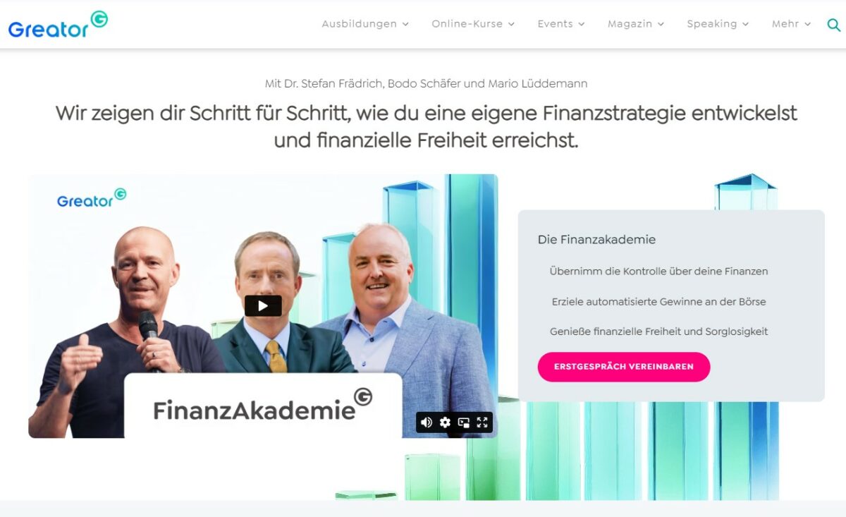 Die Greator Finanzakademie im Check – wie seriös ist die Ausbildung? Die Greator Finanzakademie ist eine Finanz- und Investmentausbildung von Dr. Stefan Frädrich, Mario Lüddemann, Bodo Schäfer Julian Hosp und Maximilian Reidl