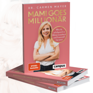 Dr. Carmen Mayer: Finanzbildung für Frauen - Erfahrungen, Kosten, Ausbildung mami goes millionär dr. carmen mayer