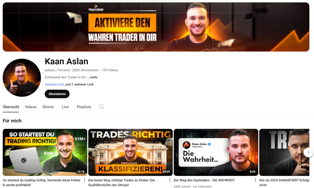 Screenshot des YouTube-Kanals von Kaan Aslan, der mit Traivend verbunden ist. Oben im Banner steht 'Aktiviere den wahren Trader in dir', begleitet von einem Bild von Kaan Aslan mit einem steigenden Diagramm im Hintergrund. Der Kanal hat 2.820 Abonnenten und 135 Videos. In der Video-Vorschau sind vier Thumbnails sichtbar mit Titeln wie 'So startest du Trading richtig!', 'Trades richtig klassifizieren!', 'Der Weg des Daytraders – Die Wahrheit' und 'Wie du 2024 garantiert Erfolg wirst'. Kaan Aslan ist auf den Thumbnails als zentrale Figur zu sehen.
