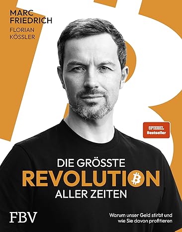 Marc Friedrich - Erfolgsautor, begehrter Speaker, vielseitiger Finanzexperte (2025) Die größte Revolution aller Zeiten marc friedrich