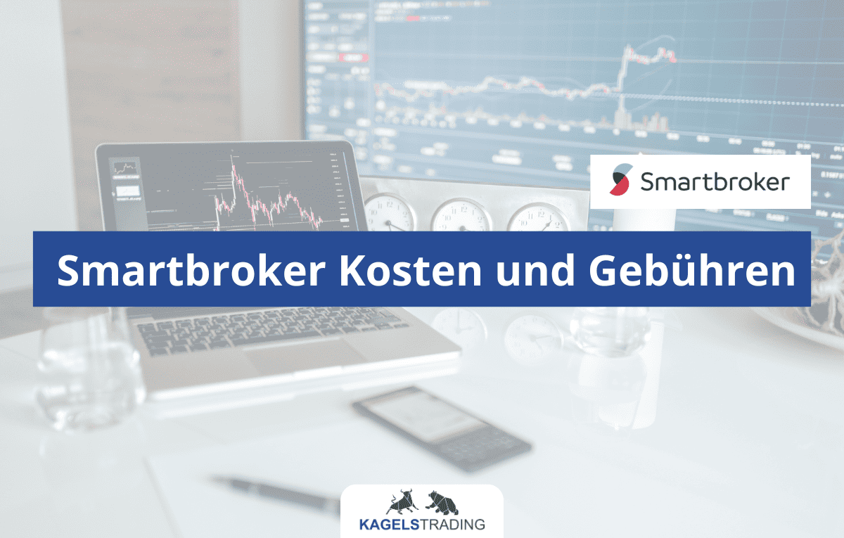 smartbroker kosten und gebuehren